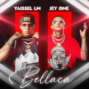 Jey One Ft. Yaissel LM – Bellaca